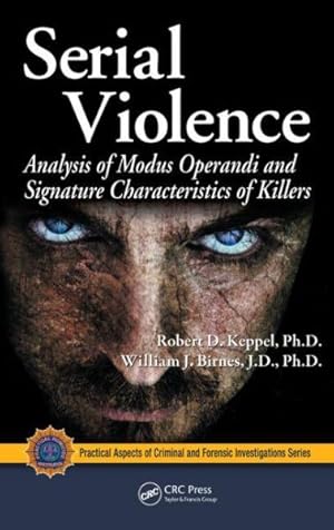 Seller image for Serial Violence : Analysis of Modus Operandi and Signature Characteristics of Killers for sale by GreatBookPrices