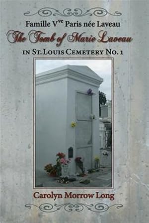 Seller image for The Tomb of Marie Laveau: In St. Louis Cemetery No. 1 for sale by GreatBookPrices