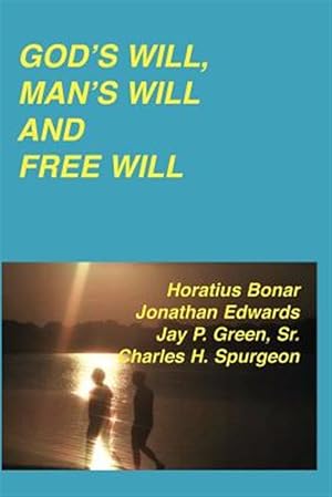 Imagen del vendedor de God's Will, Man's Will and Free Will a la venta por GreatBookPrices