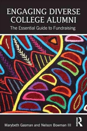 Seller image for Engaging Diverse College Alumni : The Essential Guide to Fundraising for sale by GreatBookPrices