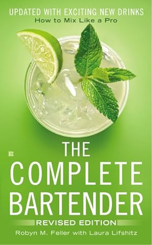 Seller image for Complete Bartender : How to Mix Like a Pro for sale by GreatBookPrices