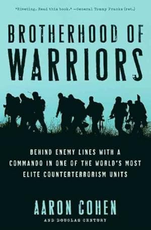 Imagen del vendedor de Brotherhood of Warriors : Behind Enemy Lines With a Commando in One of the World's Most Elite Counterterrorism Units a la venta por GreatBookPrices