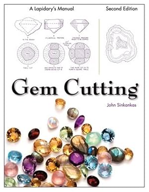 Bild des Verkufers fr Gem Cutting: A Lapidary's Manual, 2nd Edition zum Verkauf von GreatBookPrices