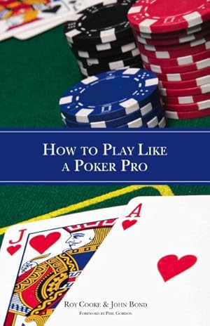 Seller image for How to Play Like a Poker Pro for sale by GreatBookPrices