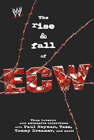 Image du vendeur pour Rise & Fall of ECW : Extreme Championship Wrestling mis en vente par GreatBookPrices