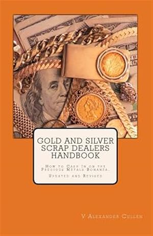 Seller image for Gold and Silver Scrap Dealers Handbook for sale by GreatBookPrices
