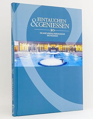 Seller image for Eintauchen & [und] Geniessen : 100 Jahre Mineral-Thermalwassser Bad Krozingen for sale by exlibris24 Versandantiquariat