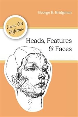 Imagen del vendedor de Heads, Features and Faces (Dover Anatomy for Artists) a la venta por GreatBookPrices