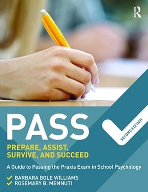 Bild des Verkufers fr Pass : Prepare, Assist, Survive, and Succeed: A Guide to Passing the Praxis Exam in School Psychology zum Verkauf von GreatBookPrices