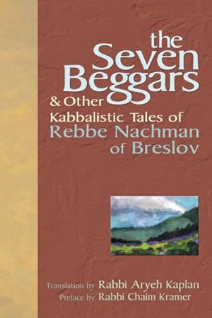 Imagen del vendedor de Seven Beggars : & Other Kabbalistic Tales of Rebbe Nachman of Breslov a la venta por GreatBookPrices