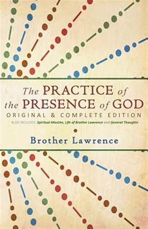 Image du vendeur pour Practice of the Presence of God : Original & Complete Edition mis en vente par GreatBookPrices