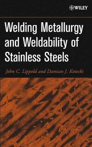 Seller image for Welding Metallurgy and Weldability Of Stainless Steels for sale by GreatBookPrices