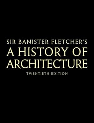 Seller image for Sir Banister Fletcher's a History of Architecture for sale by GreatBookPrices