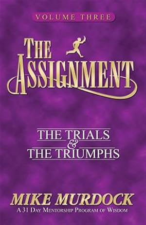 Seller image for The Assignment Vol 3: The Trials & The Triumphs for sale by GreatBookPrices