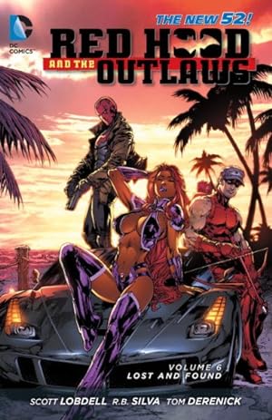 Seller image for Red Hood and the Outlaws 6 : Lost and Found for sale by GreatBookPrices