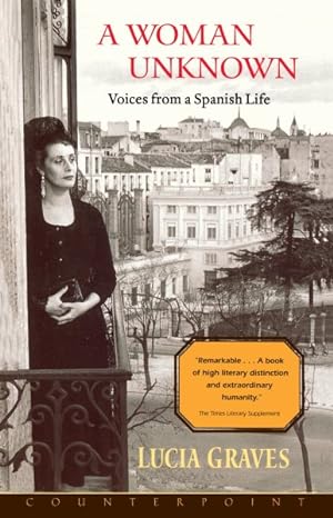Imagen del vendedor de Woman Unknown : Voices from a Spanish Life a la venta por GreatBookPrices
