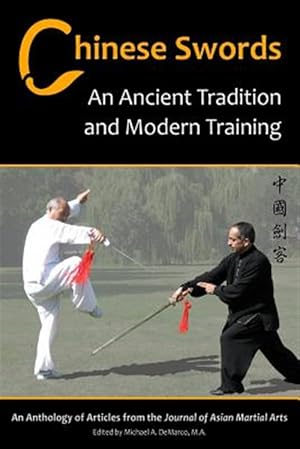 Seller image for Chinese Swords: An Ancient Tradition and Modern Training for sale by GreatBookPrices