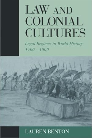Imagen del vendedor de Law and Colonial Cultures : Legal Regimes in World History, 1400-1900 a la venta por GreatBookPrices