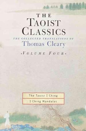 Seller image for Taoist Classic : The Collected Translations of Thomas Cleary : The Taoist I Ching/I Ching Mandalas for sale by GreatBookPrices