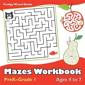 Bild des Verkufers fr Mazes Workbook - Prek-Grade 1 - Ages 4 to 7 zum Verkauf von GreatBookPrices