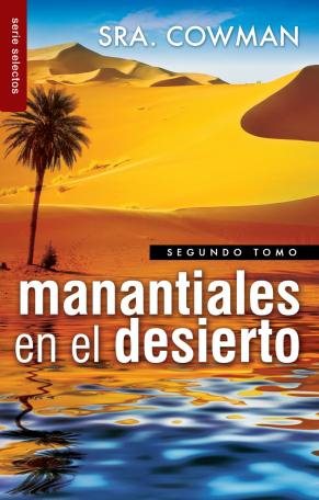 Image du vendeur pour Manantiales en el desierto/ Streams in the Desert -Language: spanish mis en vente par GreatBookPrices