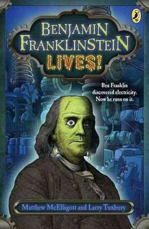 Imagen del vendedor de Benjamin Franklinstein Lives! a la venta por GreatBookPrices