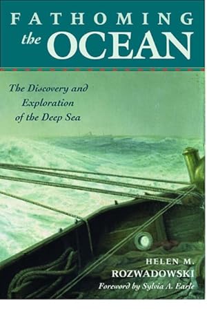 Bild des Verkufers fr Fathoming the Ocean : The Discovery and Exploration of the Deep Sea zum Verkauf von GreatBookPrices