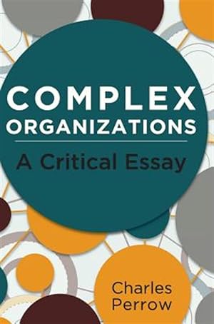 Image du vendeur pour Complex Organizations: A Critical Essay reprint mis en vente par GreatBookPrices