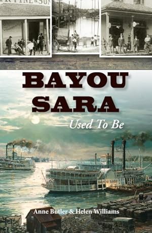 Seller image for Bayou Sara - Used to Be for sale by GreatBookPrices