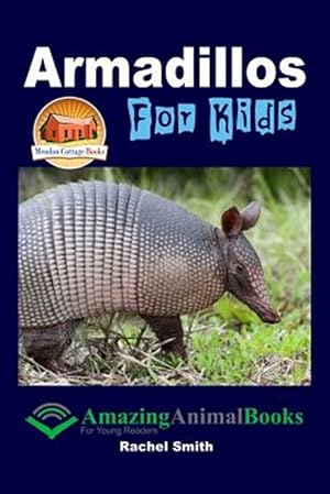 Seller image for Armadillos for Kids for sale by GreatBookPrices