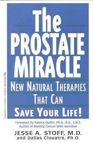 Imagen del vendedor de Prostate Miracle : New Natural Therapies That Can Save Your Life a la venta por GreatBookPrices