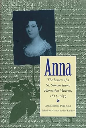 Seller image for Anna : The Letters of a St. Simons Island Plantation Mistress 1817-1859 for sale by GreatBookPrices