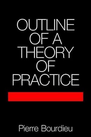Image du vendeur pour Outline of a Theory of Practice mis en vente par GreatBookPrices