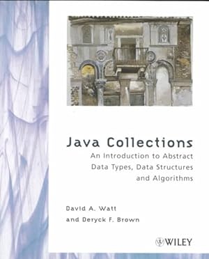 Image du vendeur pour Java Collections : An Introduction to Abstract Data Types, Data Structures and Algorithms mis en vente par GreatBookPrices