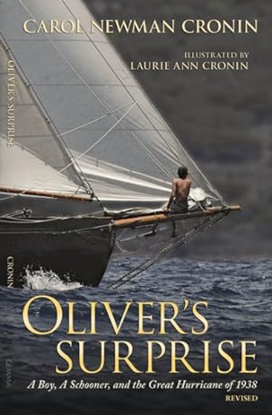 Image du vendeur pour Oliver's Surprise : A Boy, a Schooner, and the Great Hurricane of 1938 mis en vente par GreatBookPrices