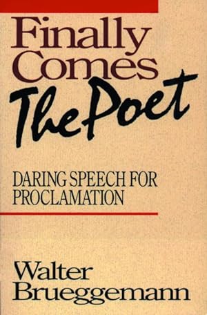Seller image for Finally Comes the Poet : Daring Speech for Proclamation for sale by GreatBookPrices