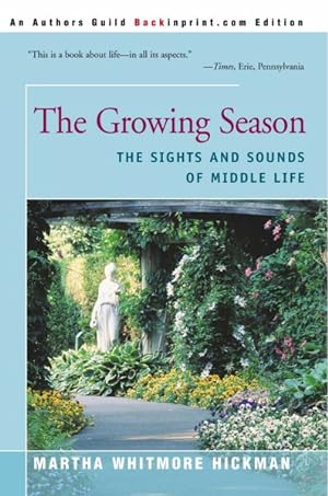 Bild des Verkufers fr Growing Season : The Sights and Sounds of Middle Life zum Verkauf von GreatBookPrices