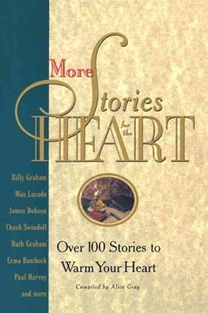 Imagen del vendedor de More Stories for the Heart : Over 100 Stories to Warm Your Heart a la venta por GreatBookPrices
