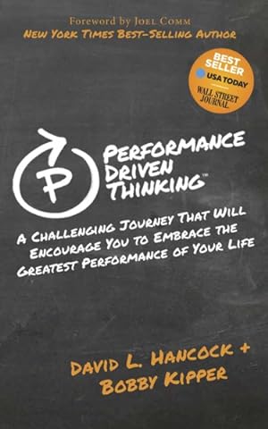 Imagen del vendedor de Performance-Driven Thinking : A Challenging Journey That Will Encourage You to Embrace the Greatest Performance of Your Life a la venta por GreatBookPrices