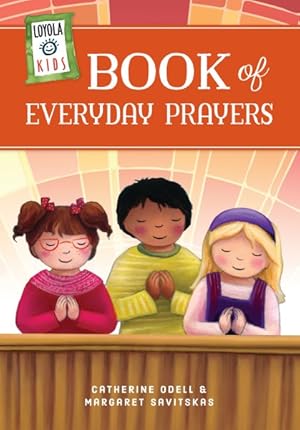 Seller image for Loyola Kids Book of Everyday Prayers for sale by GreatBookPrices