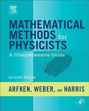 Seller image for Mathematical Methods for Physicists : A Comprehensive Guide for sale by GreatBookPrices