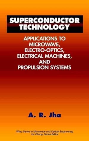 Bild des Verkufers fr Superconductor Technology : Applications to Microwave, Electro-Optics, Electrical Machines, and Propulsion Systems zum Verkauf von GreatBookPrices