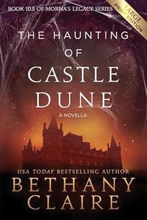 Imagen del vendedor de The Haunting of Castle Dune - A Novella (Large Print Edition): A Scottish, Time Travel Romance a la venta por GreatBookPrices