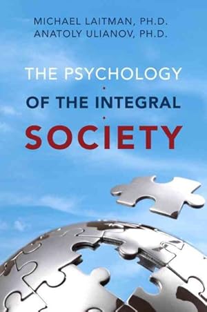 Image du vendeur pour Psychology of the Integral Society mis en vente par GreatBookPrices