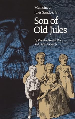 Seller image for Son of Old Jules : Memoirs of Jules Sandoz, Jr. for sale by GreatBookPrices