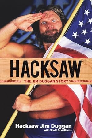 Seller image for Hacksaw : The Jim Duggan Story for sale by GreatBookPrices