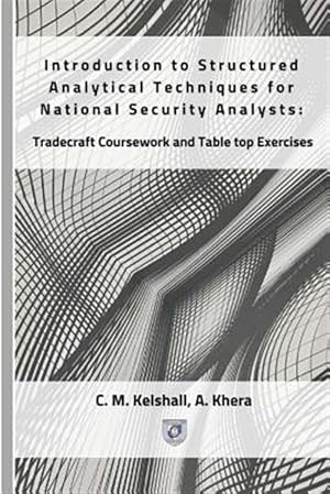 Seller image for Introduction to Structured Analytical Techniques for National Security Analysts: Tradecraft Coursework and Table Top Exercises for sale by GreatBookPrices