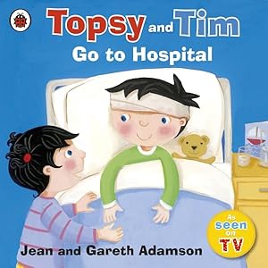 Seller image for Topsy and Tim: Go to Hospital for sale by GreatBookPrices