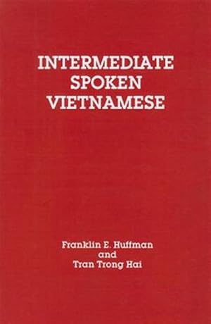 Image du vendeur pour Intermediate Spoken Vietnamese mis en vente par GreatBookPrices