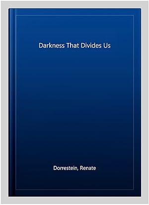 Seller image for Darkness That Divides Us for sale by GreatBookPrices